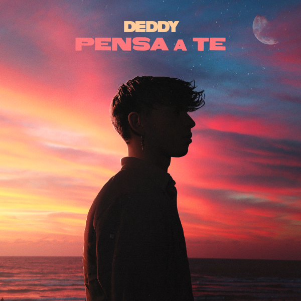 DEDDY – PENSA A TE