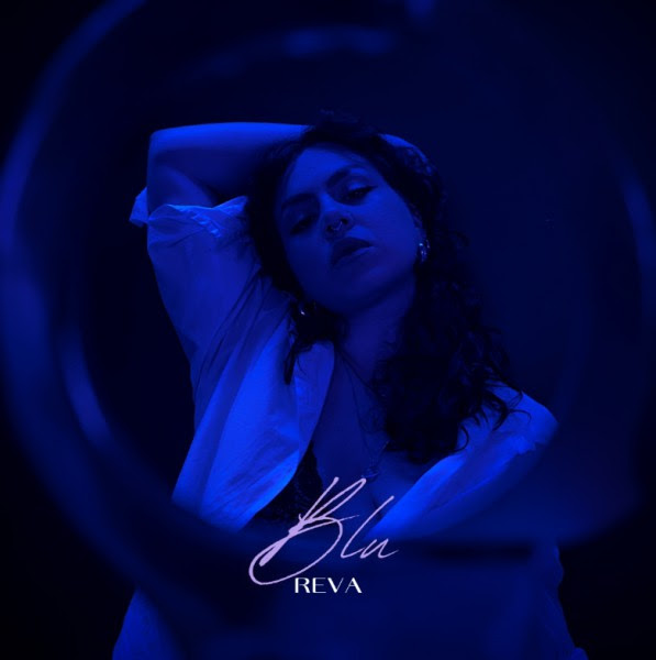 Blu: il nuovo singolo di Reva che tocca l’anima
