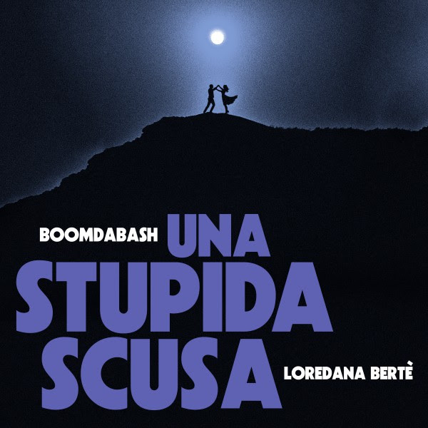 Boomdabash & Loredana Bertè tornano con “Una Stupida Scusa”: emoziona i tuoi clienti con una radio personalizzata